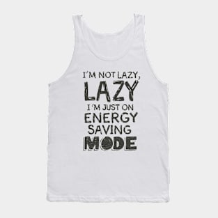 Text Gamer "I'm not lazy, I'm just on energy saving mode" Tank Top